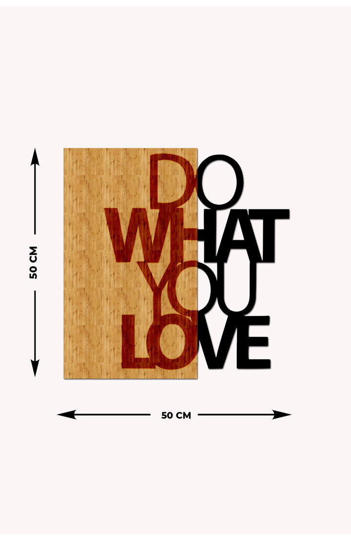 Do What u Love Ahşap Metal Duvar Tablosu