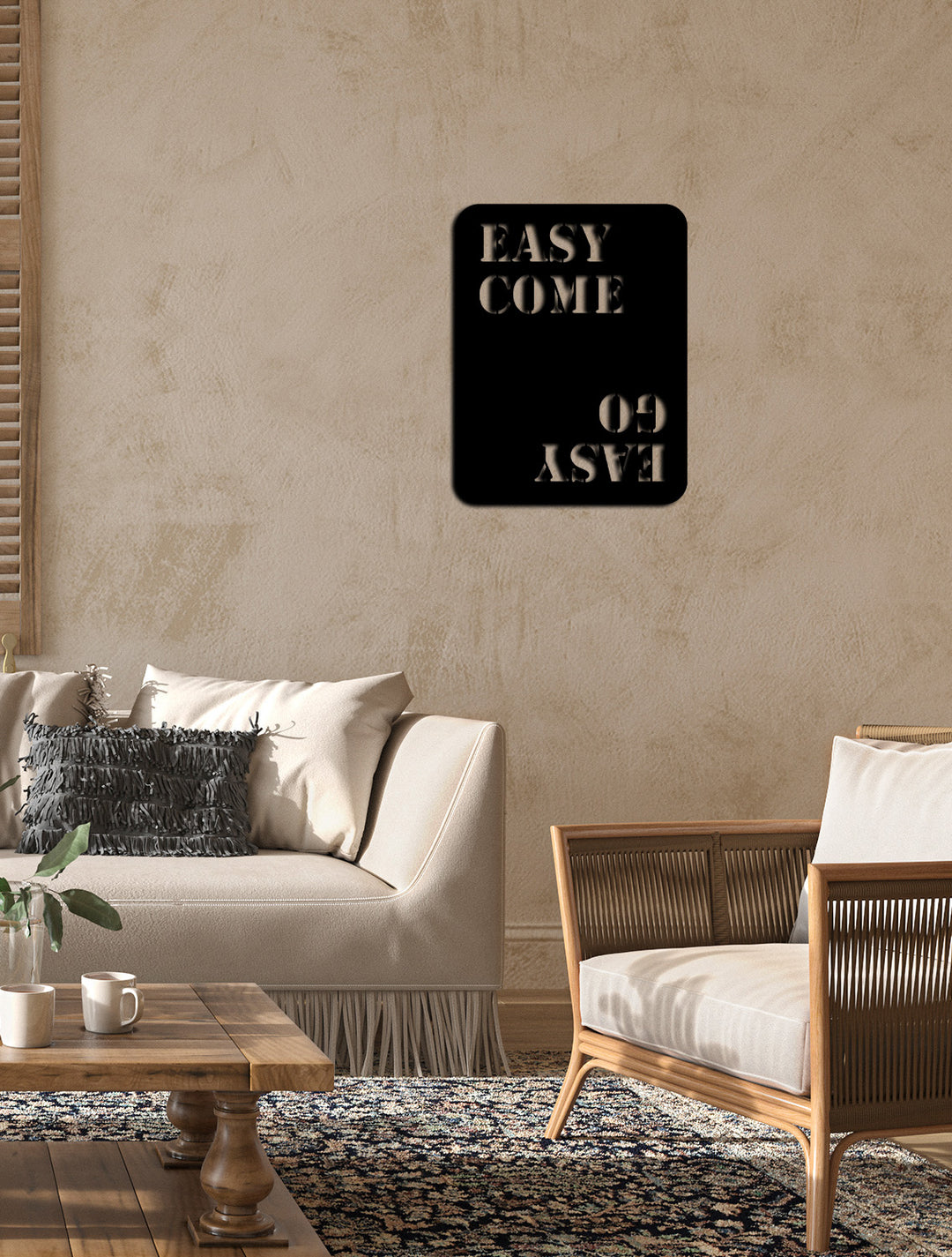 Easy Come. Easy Go. Yazısı Metal Duvar Tablosu