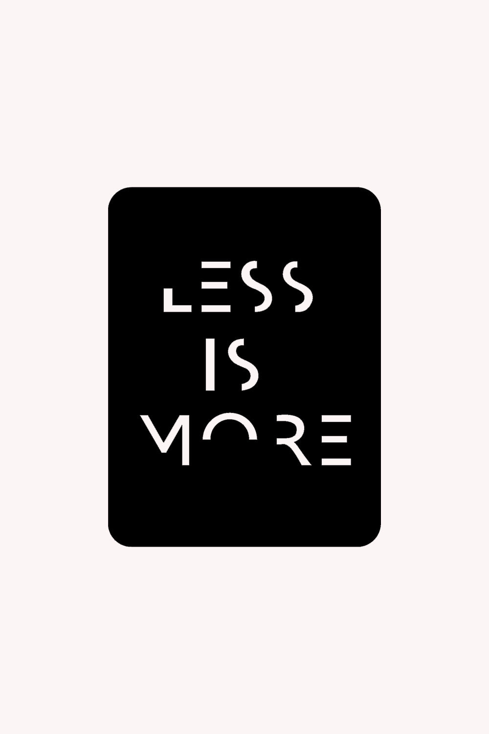 Less is More Yazısı Metal Duvar Tablosu