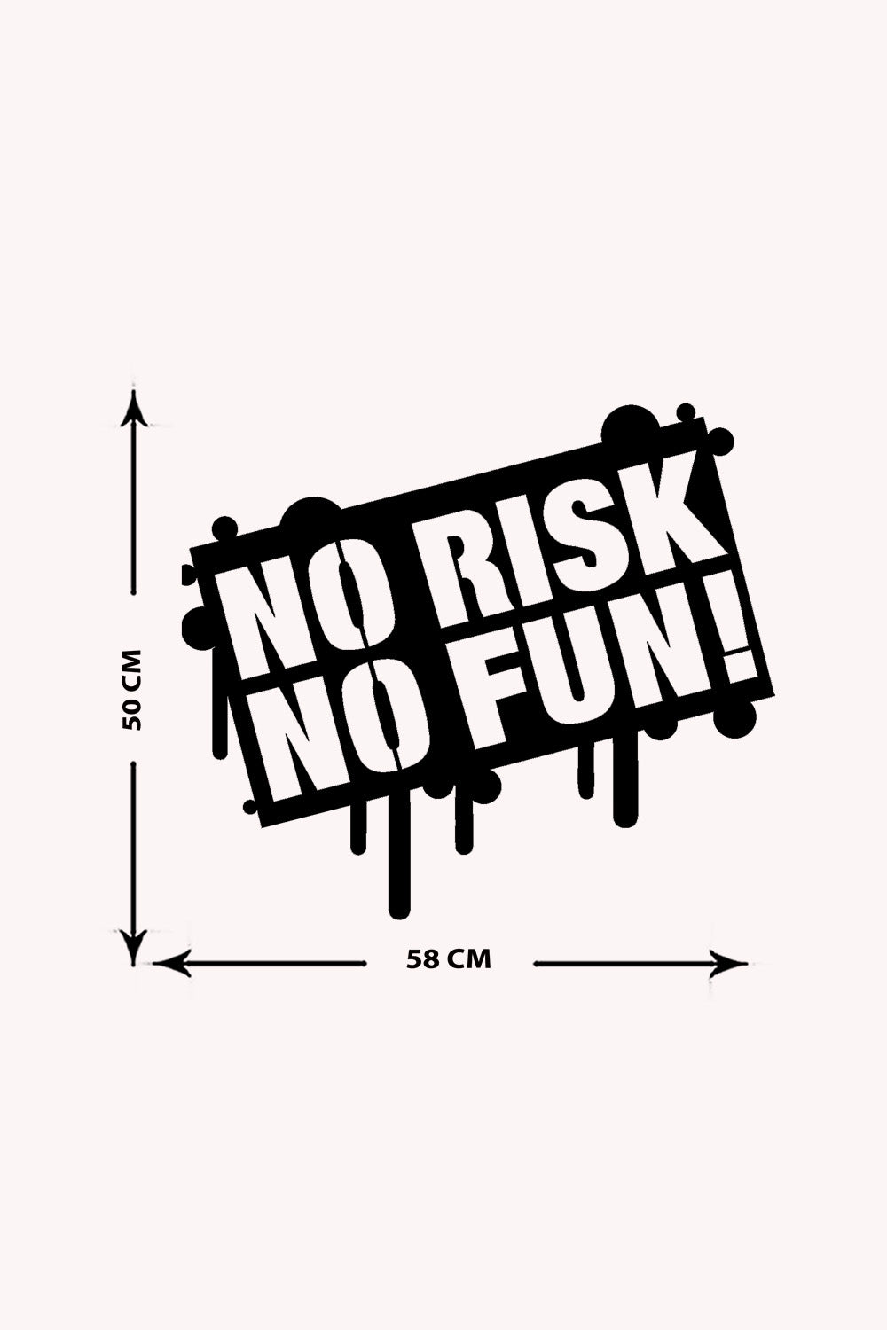 No Risk No Fun Yazısı Metal Duvar Tablosu