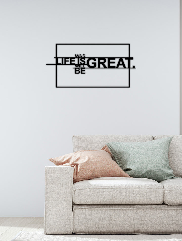 Life is Great Yazısı Metal Duvar Tablosu