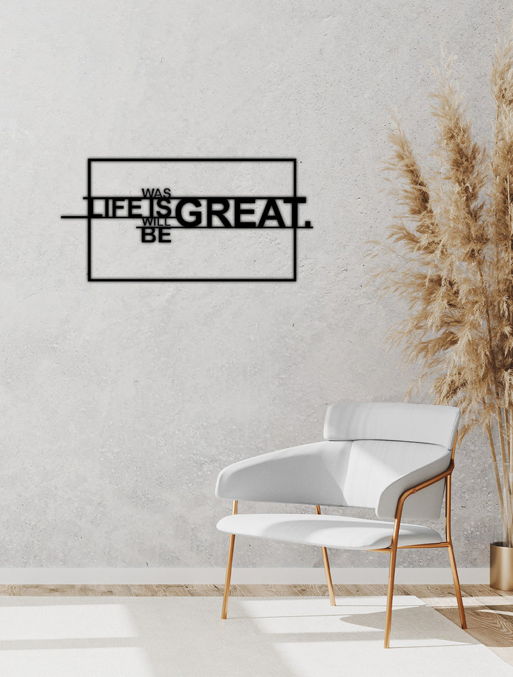 Life is Great Yazısı Metal Duvar Tablosu