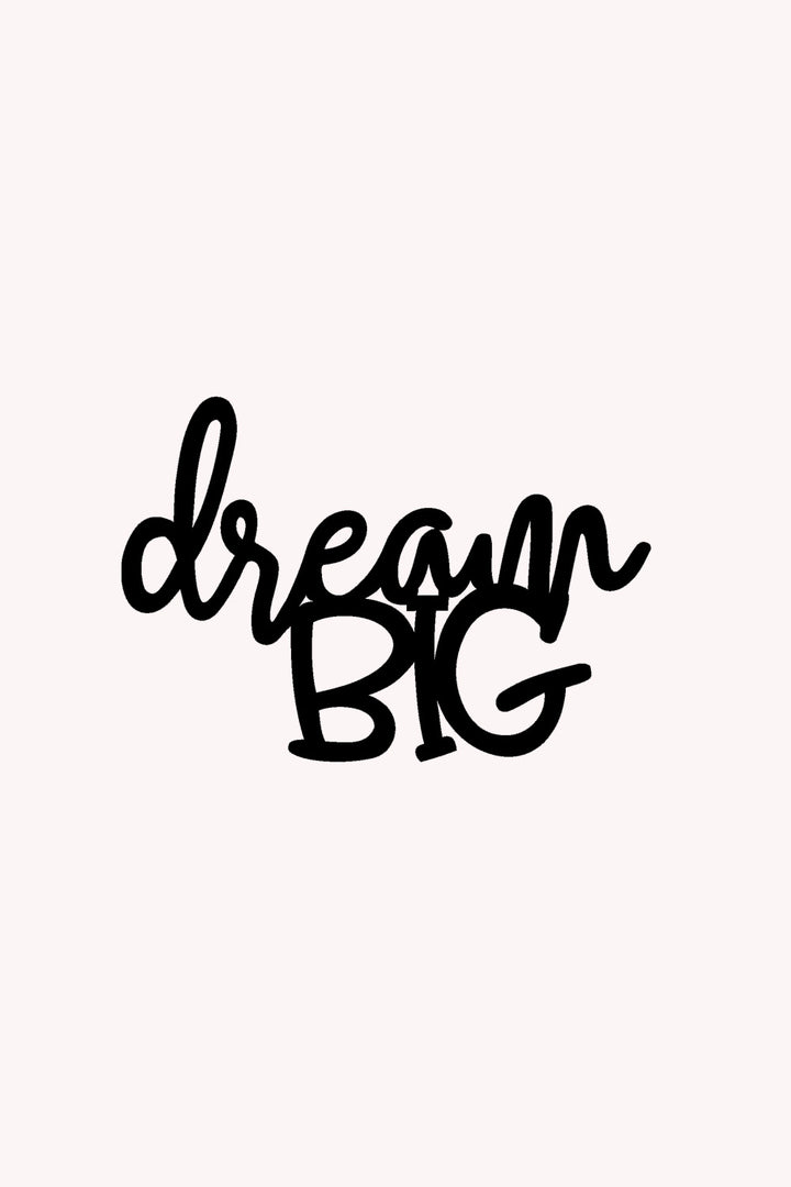 Dream Big Yazısı Metal Duvar Tablosu