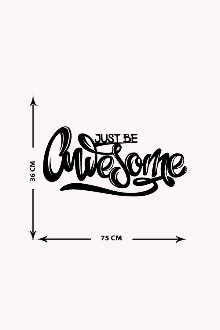 Just be Awesome Yazısı Metal Duvar Tablosu