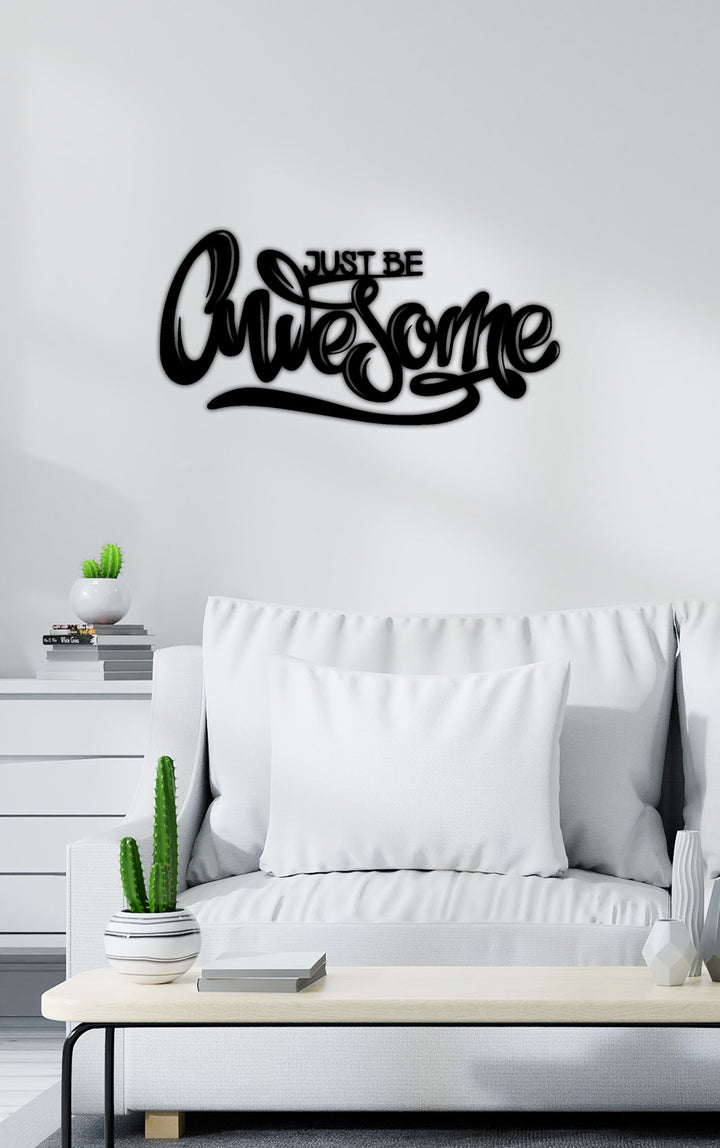 Just be Awesome Yazısı Metal Duvar Tablosu