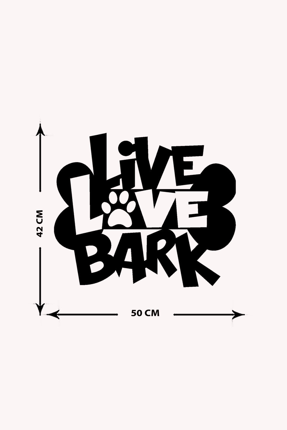 Live Love Bark Yazısı Metal Duvar Tablosu