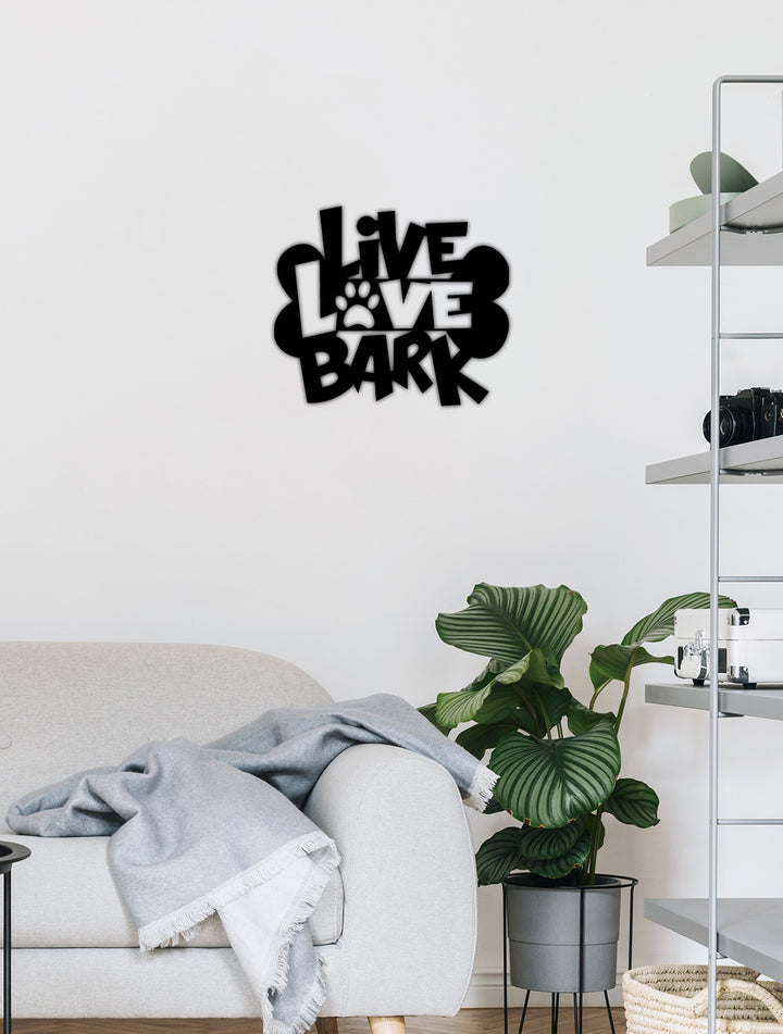 Live Love Bark Yazısı Metal Duvar Tablosu