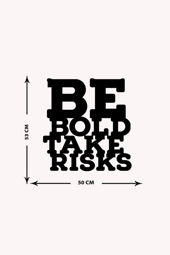 Be Bold Take Risks Yazısı Metal Duvar Tablosu