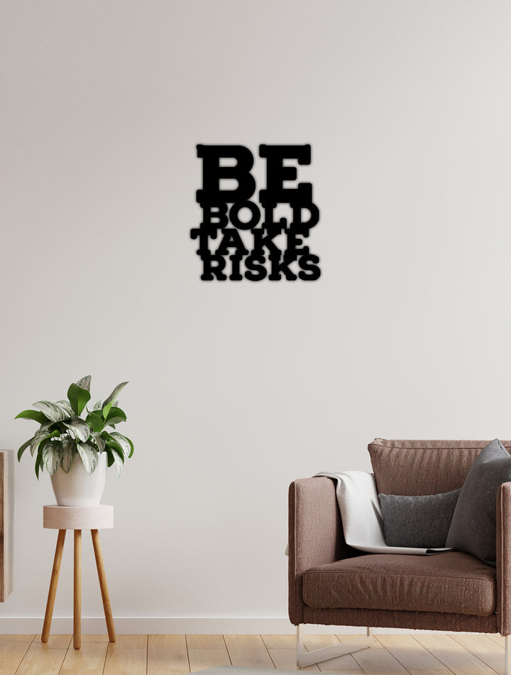 Be Bold Take Risks Yazısı Metal Duvar Tablosu