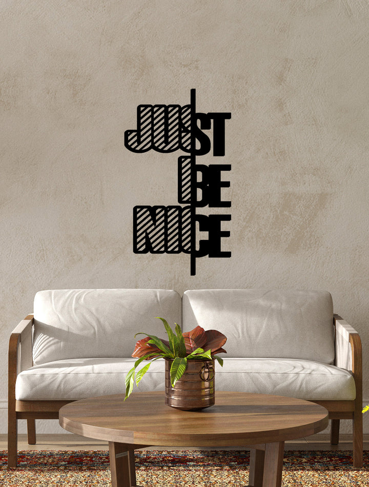 Just Be Nice Yazısı Metal Duvar Tablosu