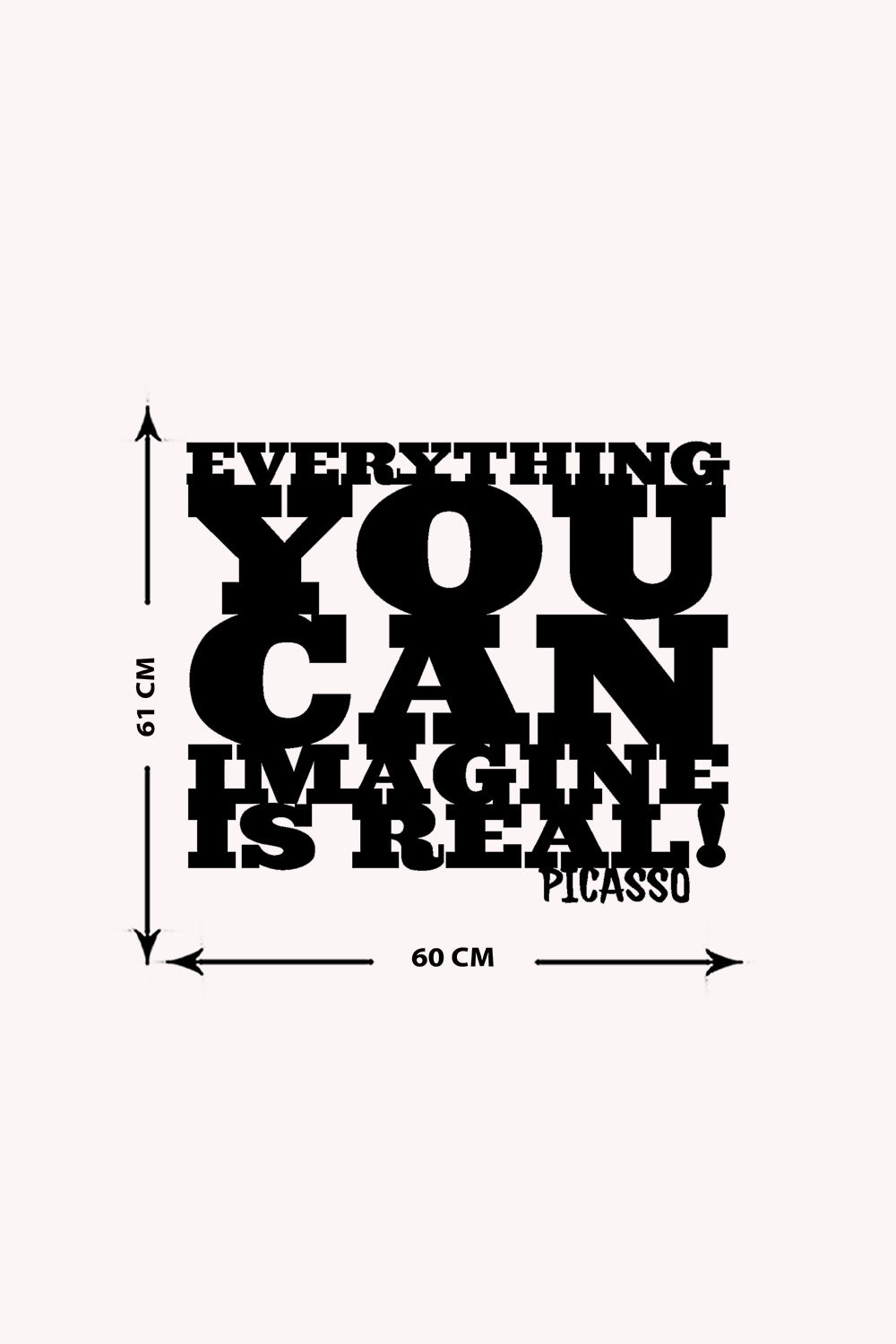 Everything You Can Imagine Is Real! Yazısı Metal Duvar Tablosu