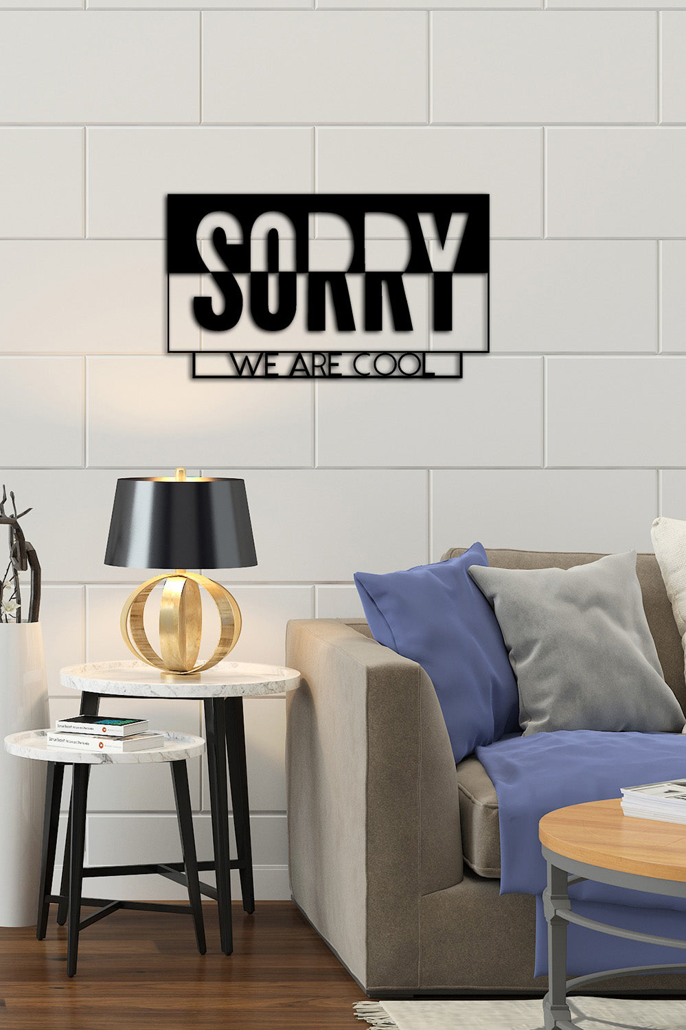 Sorry We Are Cool Yazısı Metal Duvar Tablosu