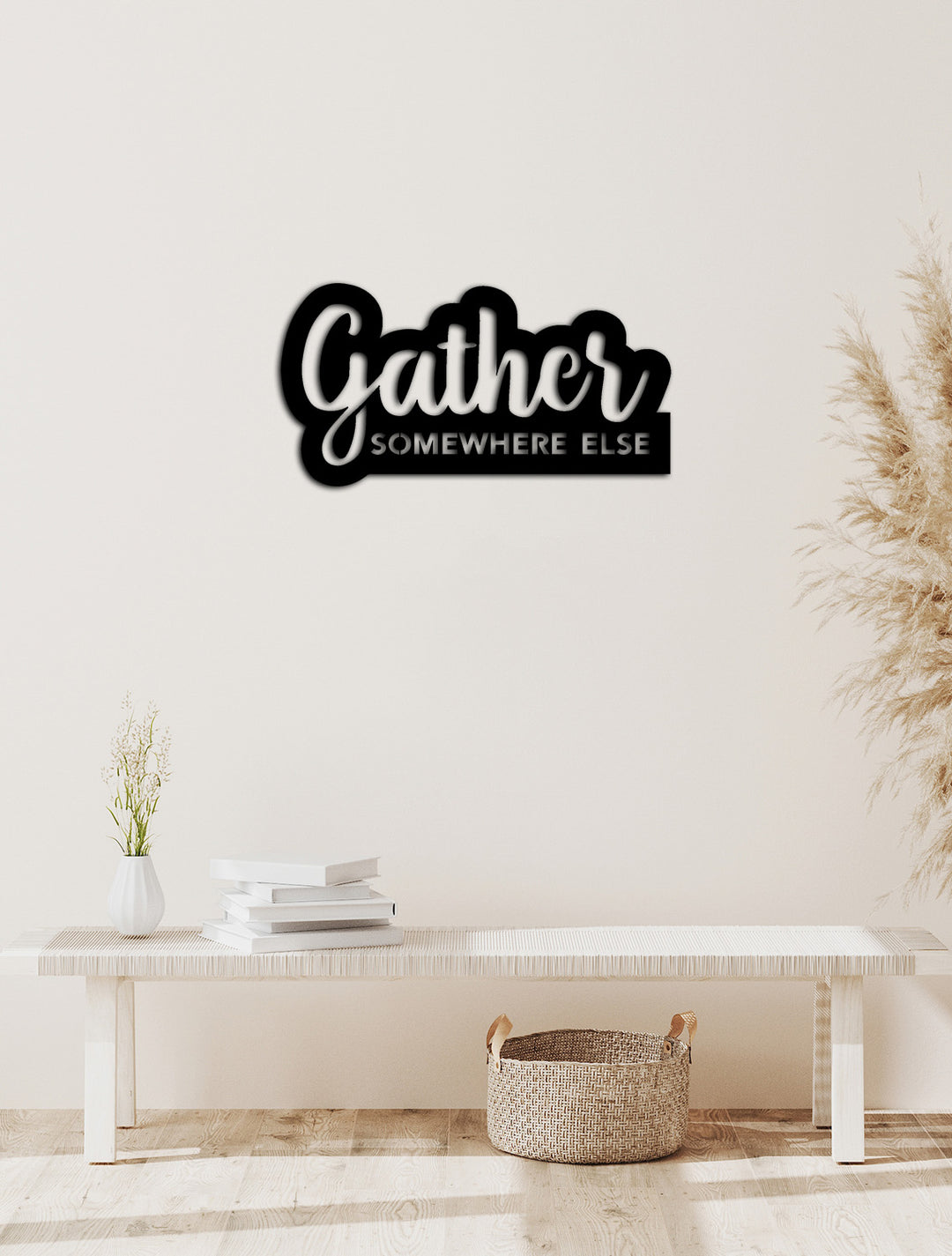 Gather Somewhere Else Yazısı Metal Duvar Tablosu