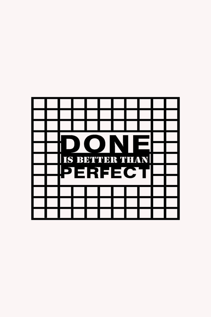 Done is Better Than Perfect Yazısı Metal Duvar Tablosu