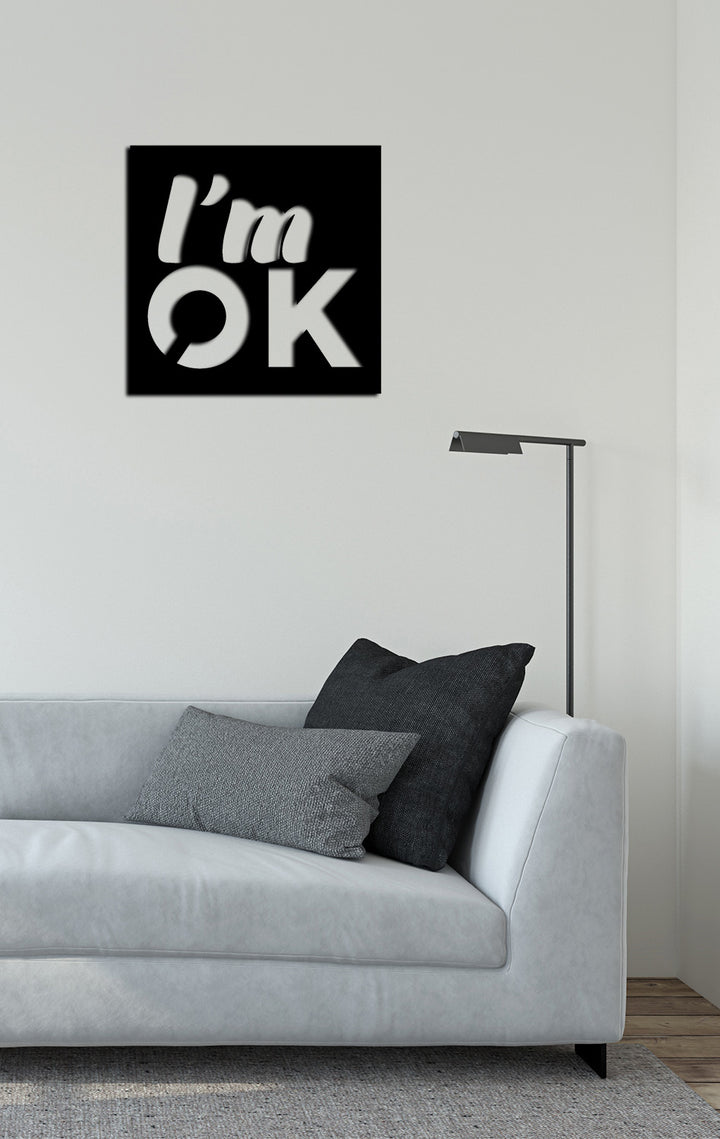Açılı I'm OK Metal Duvar Sanatı Perspektifi