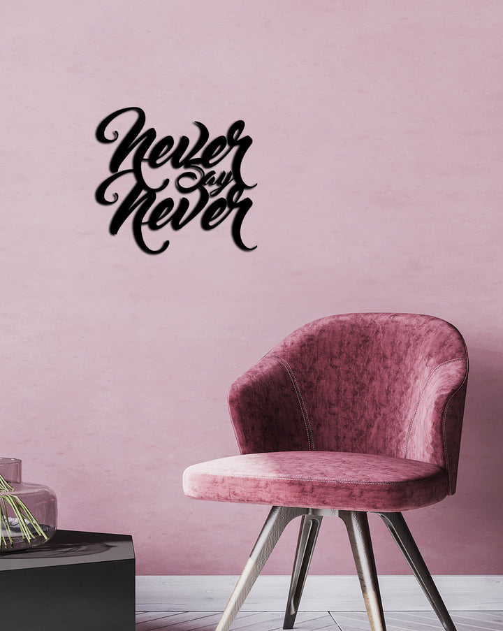 Açılı Never Say Never Metal Duvar Sanatı Perspektifi