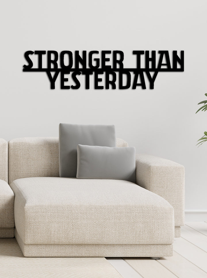 Açılı Stronger Than Yesterday Metal Duvar Sanatı Perspektifi