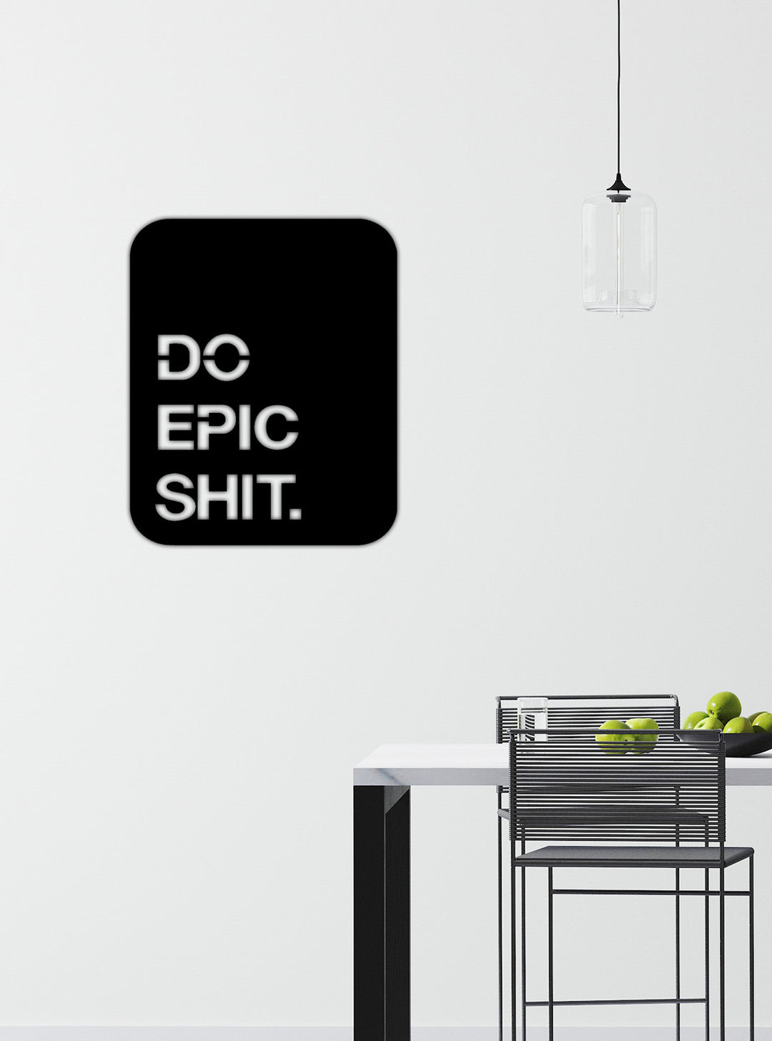 Do Epic Shit Modern Tipografik Metal Duvar Panosu