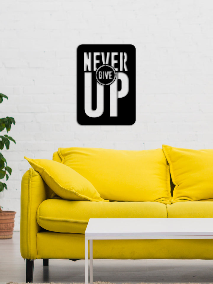 Never Give Up Modern Tipografik Metal Duvar Panosu